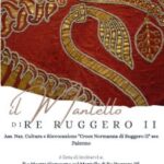 L’Associazione Nazionale Cultura e Rievocazione “Croce Normanna di Ruggero II” organizza la Mostra / Convegno: Il Mantello di Re Ruggero II